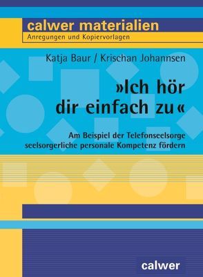 „Ich hör dir einfach zu“ von Baur,  Katja, Johannsen,  Krischan