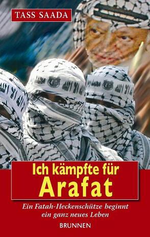 Ich kämpfte für Arafat von Gerber,  Daniel, Saada,  Tass