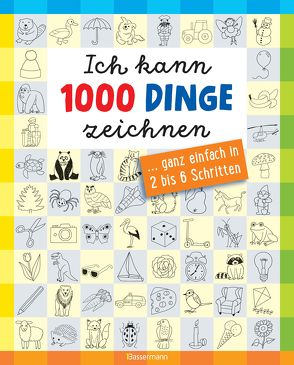 Ich kann 1000 Dinge zeichnen.Kritzeln wie ein Profi! von Pautner,  Norbert