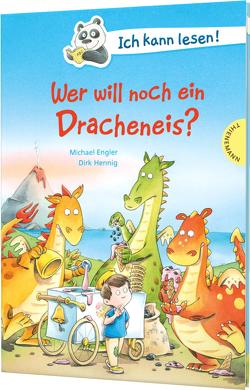 Ich kann lesen!: Wer will noch ein Dracheneis? von Engler,  Michael, Hennig,  Dirk