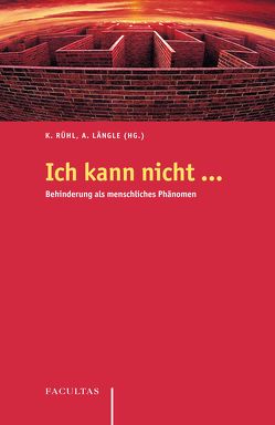 Ich kann nicht … von Längle,  Alfried, Rühl,  Karl