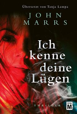 Ich kenne deine Lügen von Lampa,  Tanja, Marrs,  John