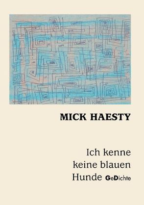 Ich kenne keine blauen Hunde von Haesty,  Mick