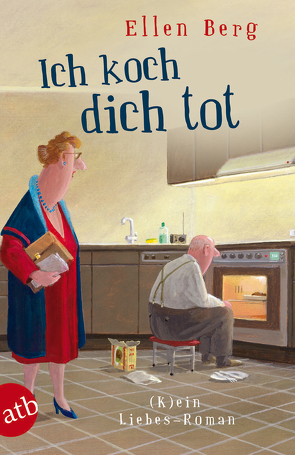 Ich koch dich tot von Berg,  Ellen