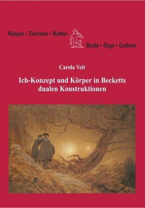 Ich-Konzept und Körper in Becketts dualen Konstruktionen von Veit,  Carola