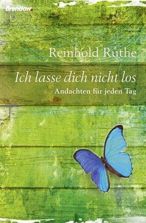 Ich lasse dich nicht los von Ruthe,  Reinhold