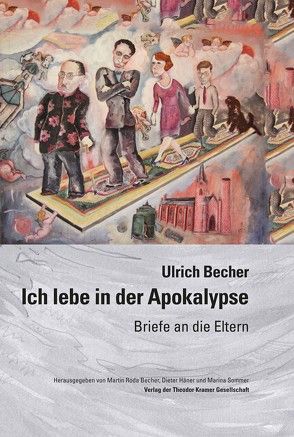 Ich lebe in der Apokalypse von Becher,  Ulrich, Häner,  Dieter, Roda Becher,  Martin, Sommer,  Marina