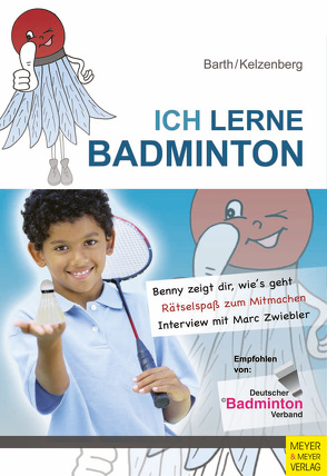 Ich lerne Badminton von Barth,  Katrin, Kelzenberg,  Heinz