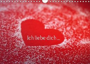 Ich liebe dich … (Wandkalender 2018 DIN A4 quer) von Eppele,  Klaus