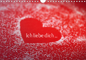 Ich liebe dich … (Wandkalender 2020 DIN A4 quer) von Eppele,  Klaus