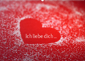 Ich liebe dich … (Wandkalender 2022 DIN A2 quer) von Eppele,  Klaus