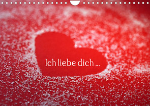 Ich liebe dich … (Wandkalender 2022 DIN A4 quer) von Eppele,  Klaus