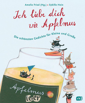 Ich liebe dich wie Apfelmus von Fried,  Amelie, Hein,  Sybille