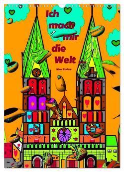 Ich mach mir die Welt – Popart von Nico Bielow (Wandkalender 2024 DIN A3 hoch), CALVENDO Monatskalender von Bielow,  Nico