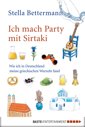 Ich mach Party mit Sirtaki von Bettermann,  Stella