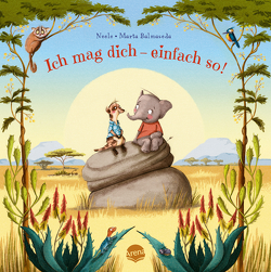 Ich mag dich – einfach so! von Balmaseda,  Marta, NEELE