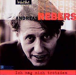 Ich mag mich trotzdem von Rebers,  Andreas