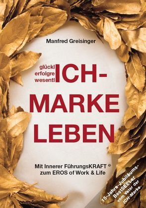 ICH-MARKE LEBEN von Greisinger,  Manfred