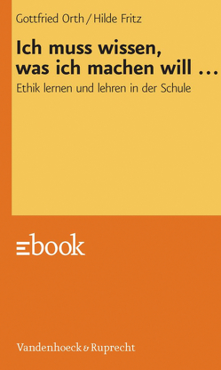 Ich muss wissen, was ich machen will … von Fritz,  Hilde, Orth,  Gottfried