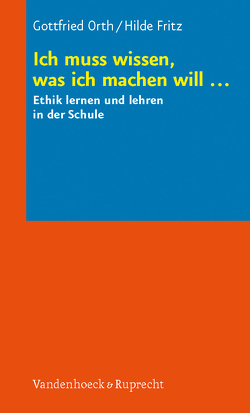 Ich muss wissen, was ich machen will … von Fritz,  Hilde, Orth,  Gottfried