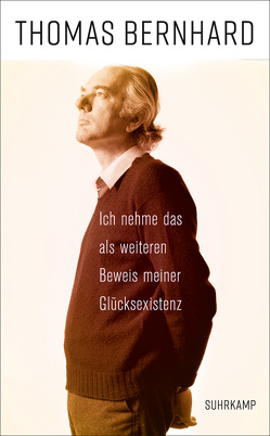 »Ich nehme das als weiteren Beweis meiner Glücksexistenz« von Bernhard,  Thomas, Fellinger,  Raimund