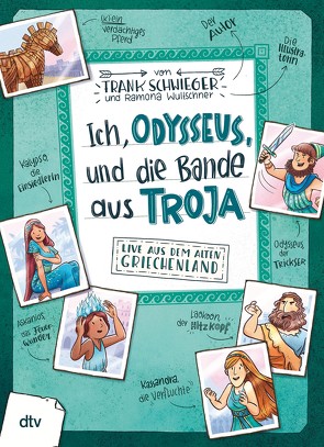 Ich, Odysseus, und die Bande aus Troja von Schwieger,  Frank, Wultschner,  Ramona