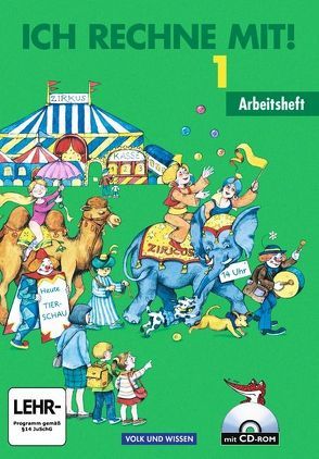 Ich rechne mit! – Berlin, Brandenburg, Mecklenburg-Vorpommern, Sachsen, Sachsen-Anhalt, Thüringen – 1. Schuljahr von Käding,  Klaus-Peter, Käpnick,  Friedhelm, Schmidt,  Dieter, Senftleben,  Hans Günter