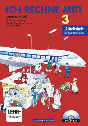 Ich rechne mit! – Berlin, Brandenburg, Mecklenburg-Vorpommern, Sachsen-Anhalt – 3. Schuljahr von Käding,  Klaus-Peter, Käpnick,  Friedhelm, Schmidt,  Dieter, Senftleben,  Hans Günter