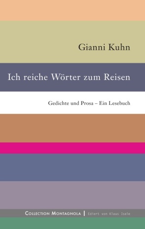 Ich reiche Wörter zum Reisen von Isele,  Klaus, Kuhn,  Gianni