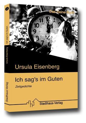 Ich sag’s im Guten von Eisenberg,  Ursula