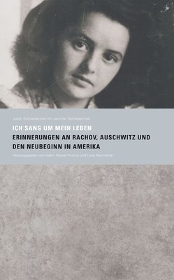 Ich sang um mein Leben von Kerpel-Fronius,  Adam, Neumärker,  Uwe, Schneiderman,  Jennifer, Schneiderman,  Judith