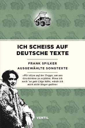 Ich scheiß auf deutsche Texte von Spilker,  Frank