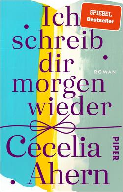 Ich schreib dir morgen wieder von Ahern,  Cecelia, Strüh,  Christine