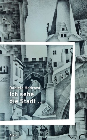 Ich sehe die Stadt … von Hodrova,  Daniela, Radonitzer, Schreiber,  Eduard