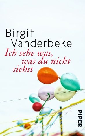 Ich sehe was, was du nicht siehst von Vanderbeke,  Birgit