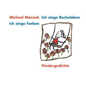 Ich singe Buchstaben, ich singe Farben von Manzek,  Michael