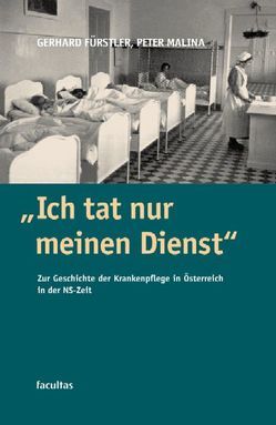 Ich tat nur meinen Dienst von Fürstler,  Gerhard, Malina,  Peter