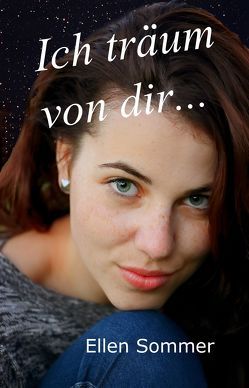 Ich träum von dir… von Sommer,  Ellen