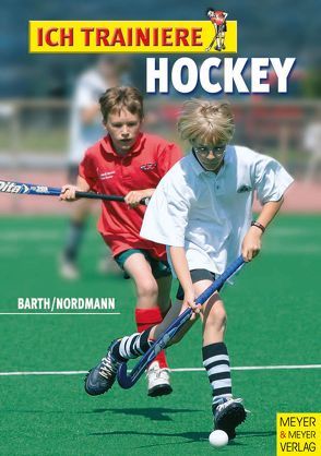 Ich trainiere Hockey von Barth,  Katrin, Nordmann,  Lutz