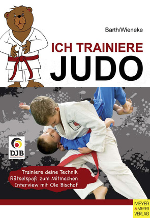 Ich trainiere Judo von Barth,  Katrin, Wieneke,  Frank