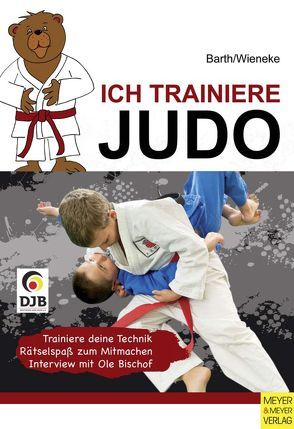 Ich trainiere Judo von Barth,  Katrin, Wieneke,  Frank