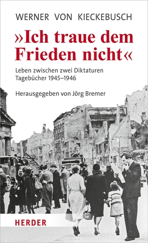 Ich traue dem Frieden nicht von Bremer,  Jörg, Kieckebusch,  Werner von