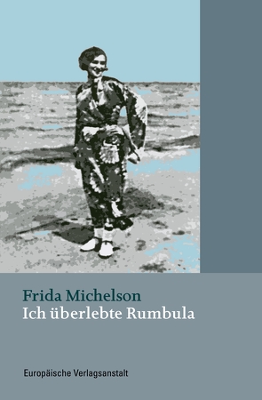 Ich überlebte Rumbula von Michelson,  Frida