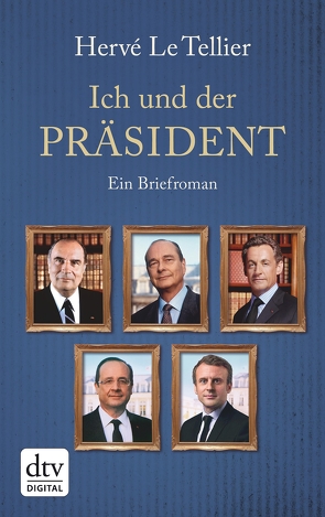 Ich und der Präsident von Ritte,  Juergen, Ritte,  Romy, Tellier,  Hervé Le