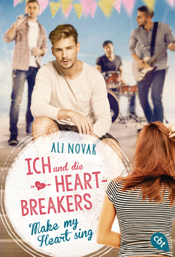 Ich und die Heartbreakers – Make my heart sing von Link,  Michaela, Novak,  Ali