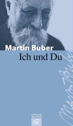 Ich und Du von Buber,  Martin