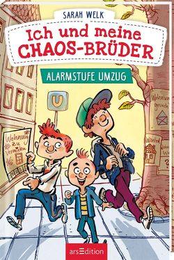 Ich und meine Chaos-Brüder – Alarmstufe Umzug (Ich und meine Chaos-Brüder 1) von von Knorre,  Alexander, Welk,  Sarah