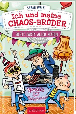 Ich und meine Chaos-Brüder – Beste Party aller Zeiten (Ich und meine Chaos-Brüder 3) von von Knorre,  Alexander, Welk,  Sarah