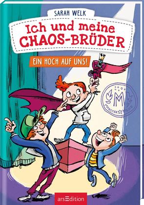Ich und meine Chaos-Brüder – Ein Hoch auf uns! (Ich und meine Chaos-Brüder 5) von von Knorre,  Alexander, Welk,  Sarah