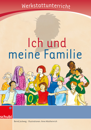 Ich und meine Familie von Jockweg,  Bernd, Wöstheinrich,  Anne